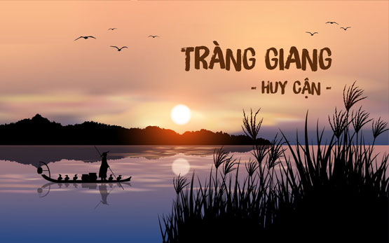Cảm nhận Tràng Giang: Nỗi sầu nhân thế Tràng Giang - Huy Cận
