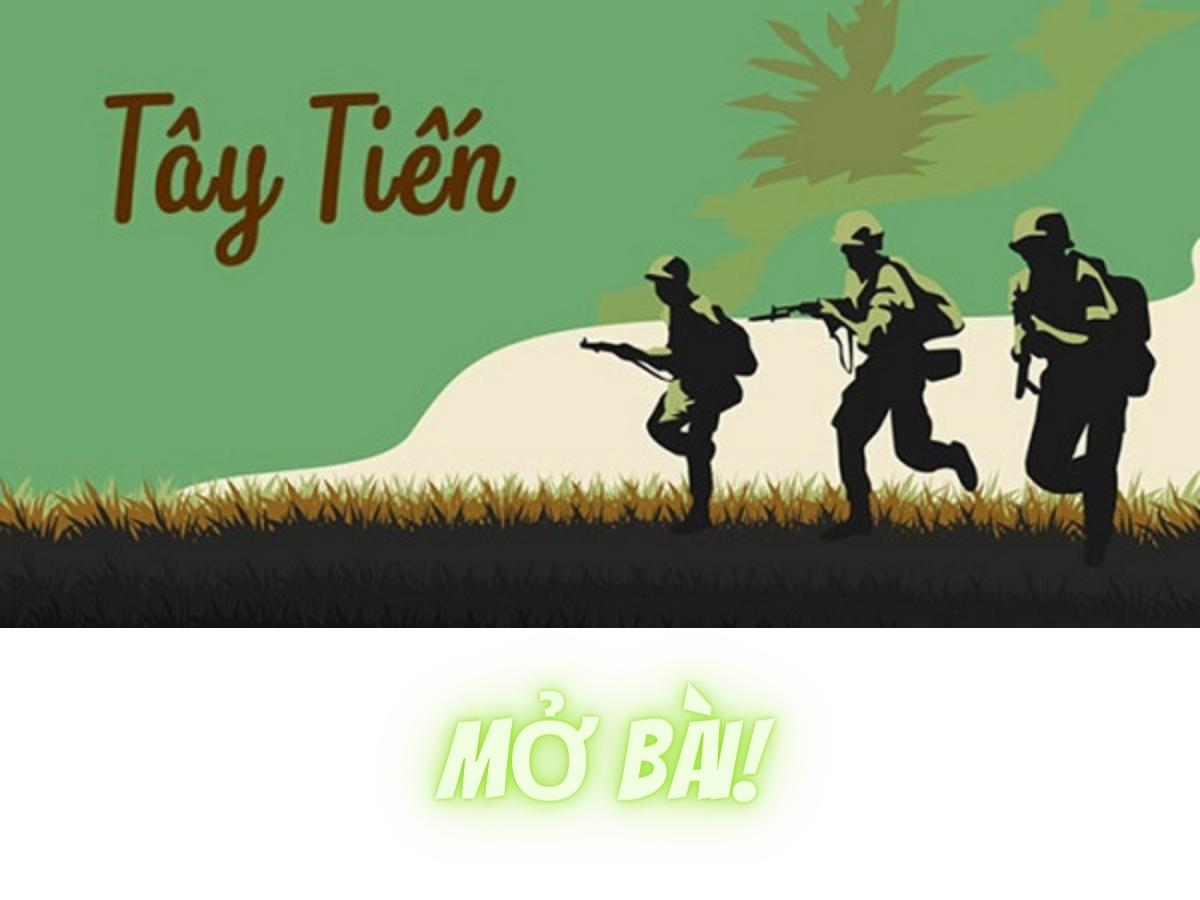 10 Mở Bài Tây Tiến Hay Nhất (Trực Tiếp & Gián Tiếp)