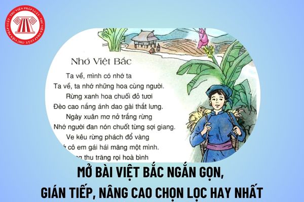 10 Mở Bài Việt Bắc Hay Nhất (Trực Tiếp & Gián Tiếp)