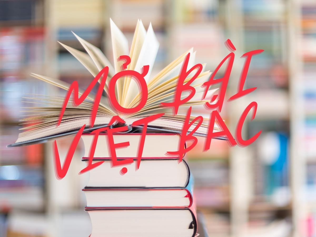 mở bài Việt Bắc