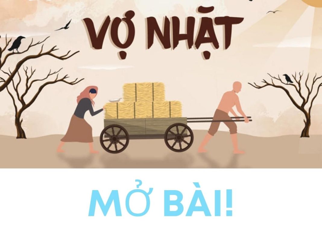 10 Mở Bài Vợ Nhặt Hay Nhất (Trực Tiếp & Gián Tiếp) 10 Mở Bài Vợ Nhặt Hay Nhất (Trực Tiếp & Gián Tiếp)