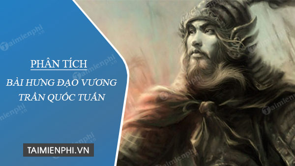 phân tích Hưng Đạo đại vương Trần Quốc Tuấn