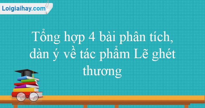 phân tích Lẽ ghét thương